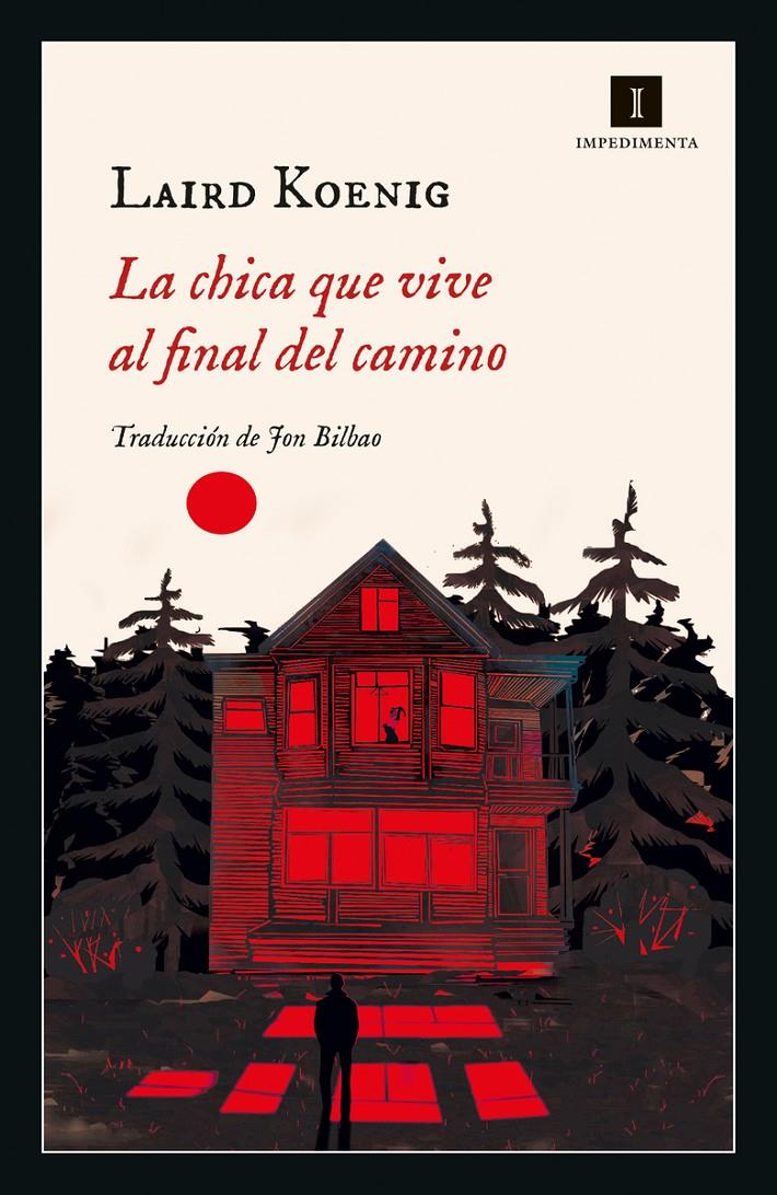 La chica que vive al final del camino | 9788418668333 | Koenig, Laird | Llibreria Sendak