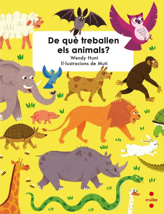 De què treballen els animals? | 9788466143455 | Hunt, Wendy | Llibreria Sendak