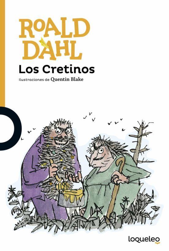 Los Cretinos | 9788491221265 | Dahl, Roald | Llibreria Sendak