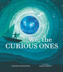 We, the Curious Ones | 9781529517927 | Marion Dane Bauer | Librería Sendak