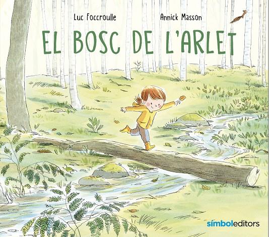 El bosc de l'Arlet | 9788418696268 | Foccroulle, Luc | Llibreria Sendak