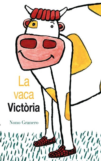 La vaca Victòria | 9788494183171 | Granero Moya, Nono | Librería Sendak