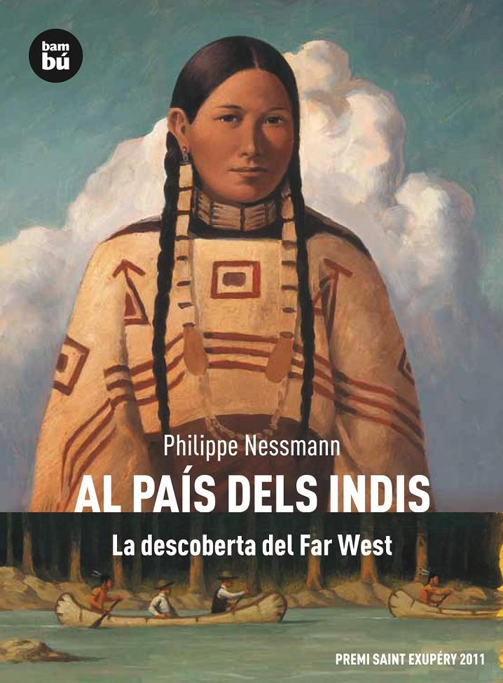 Al país dels indis. La descoberta del Far West | 9788483431740 | Nessmann, Philippe | Llibreria Sendak