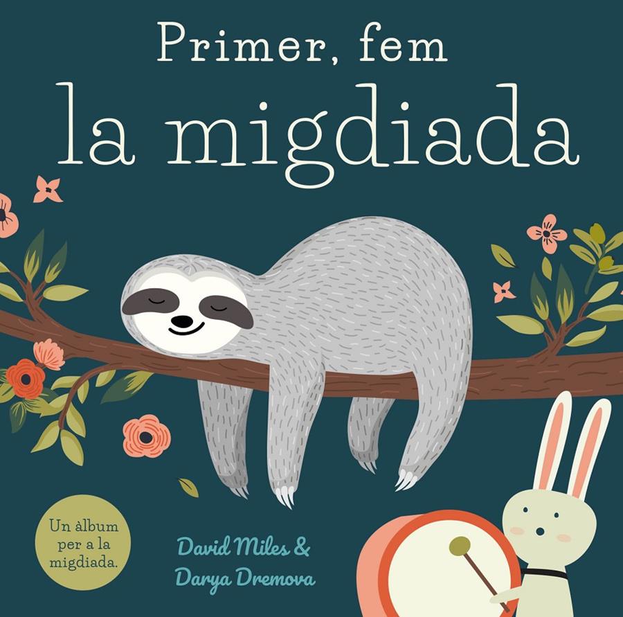 Primer, fem la migdiada | 9788416082391 | Miles, David | Librería Sendak