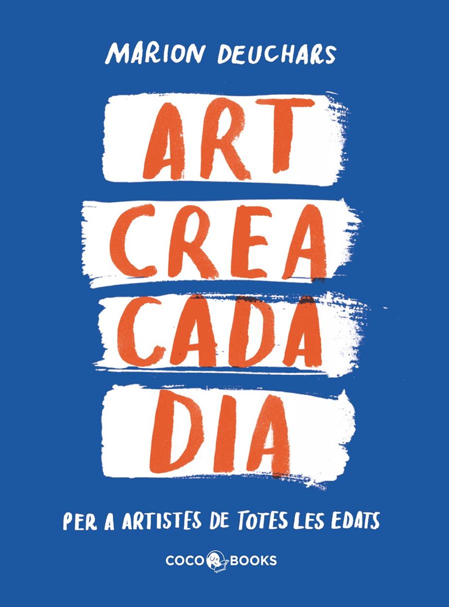 Art crea cada dia | 9788412792409 | Deuchars, Marion | Llibreria Sendak