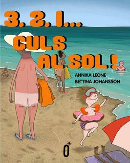 3, 2, 1... Culs al sol! | 9788412307108 | Leone, Annika | Librería Sendak