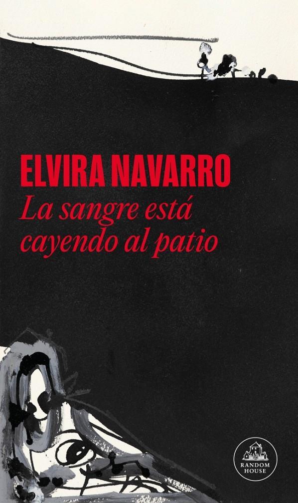 La sangre está cayendo al patio | 9788439745709 | Navarro, Elvira | Llibreria Sendak
