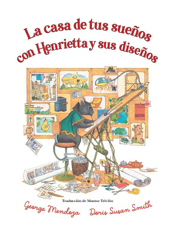 La casa de tus sueños con Henrietta y sus diseños | 9788418900754 | Mendoza, George | Llibreria Sendak