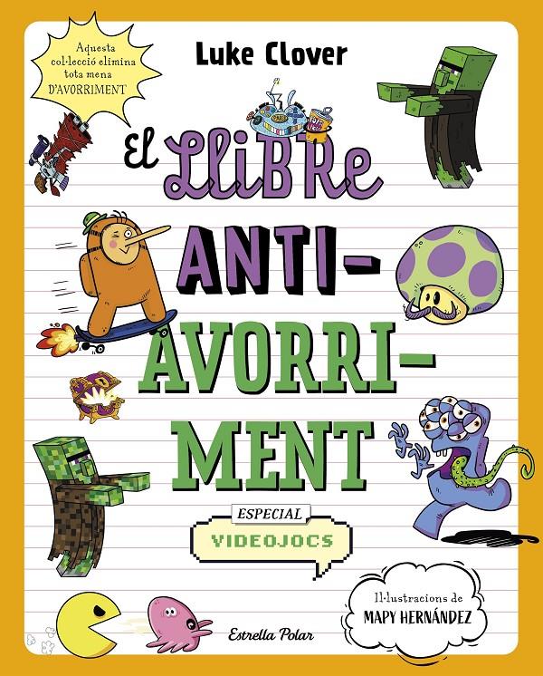 El llibre antiavorriment. Especial Videojocs | 9788413895321 | Clover, Luke | Llibreria Sendak