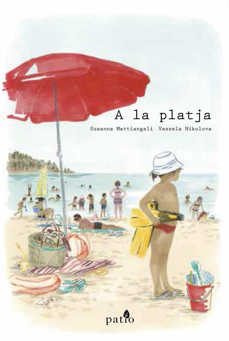 A la platja | 9788417114411 | Mattiangeli, Susanna/Nikolova, Vessela | Librería Sendak