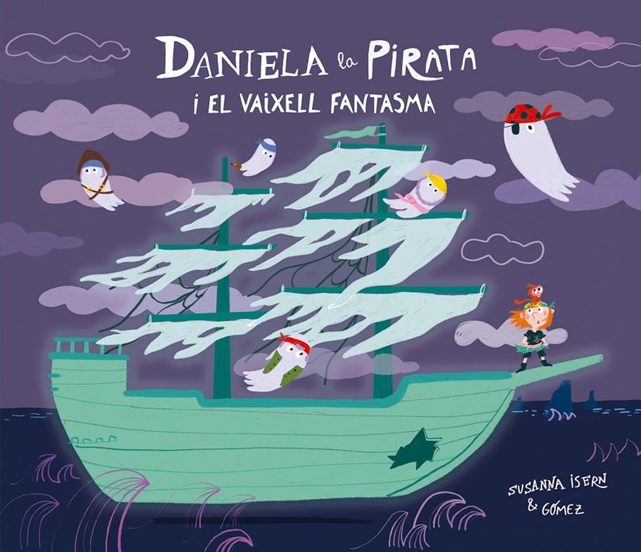 Daniela la Pirata i el vaixell fantasma | 9791388132148 | Isern, Susanna | Llibreria Sendak