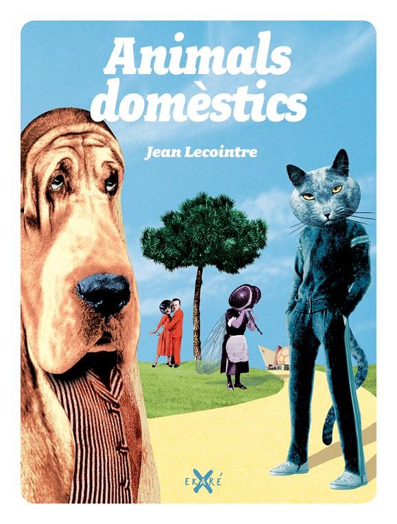 Animals domèstics | 9788493991265 | Jean Lacointre | Llibreria Sendak