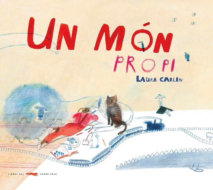 Un món propi | 9788494650741 | Carlin, Laura | Llibreria Sendak