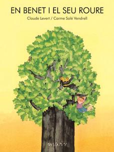 En Benet i el seu roure | 9788492748389 | Levert, Claude/Solé Vendrell, Carme | Librería Sendak