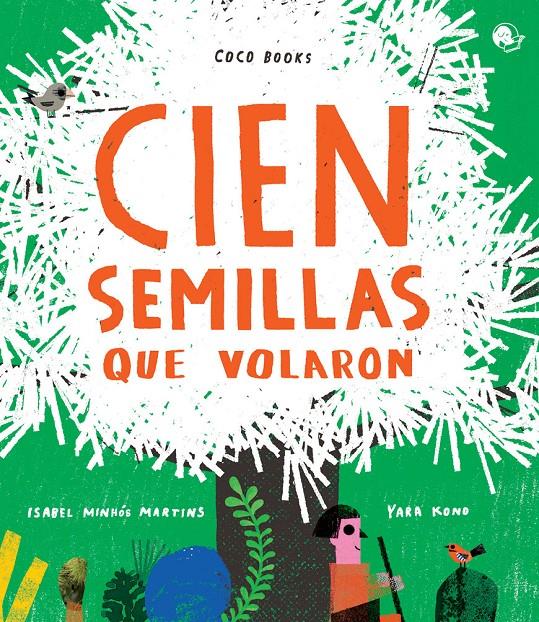 Cien semillas que volaron | 9788494913662 | Minhós Martins, Isabel | Llibreria Sendak