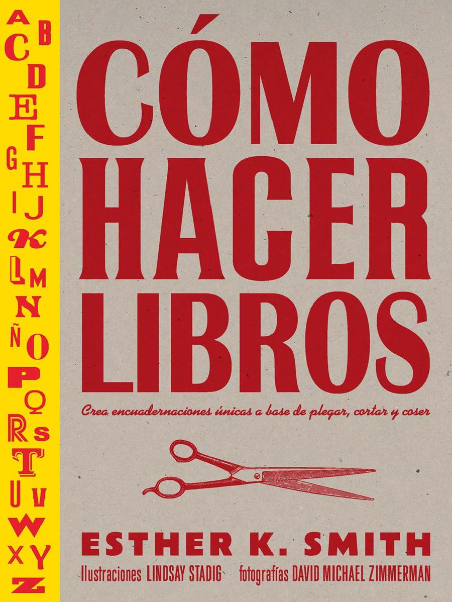 Cómo hacer libros | 9788425232701 | Smith, Esther K | Llibreria Sendak