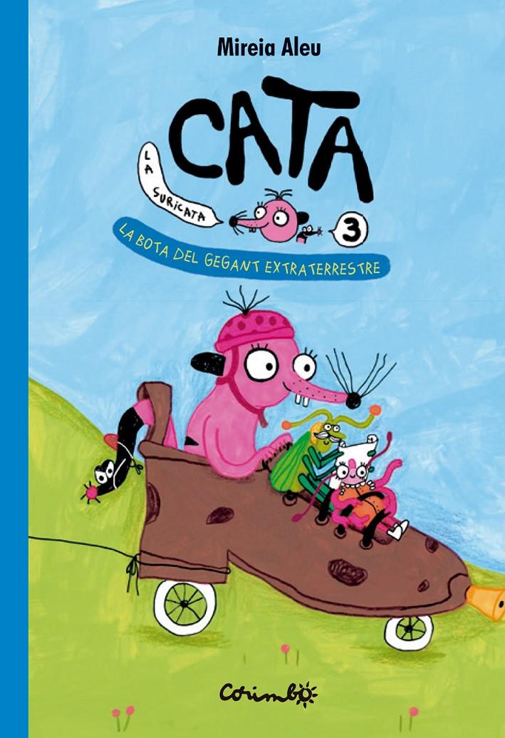Cata la suricata 3 - La  bota del gegant extraterrestre | 9788484707059 | ALEU, MIREIA | Llibreria Sendak