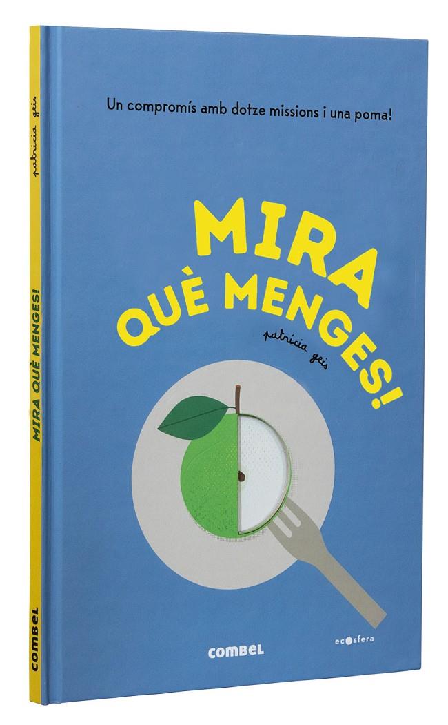 Mira què menges! | 9788491018452 | Geis Conti, Patricia | Llibreria Sendak