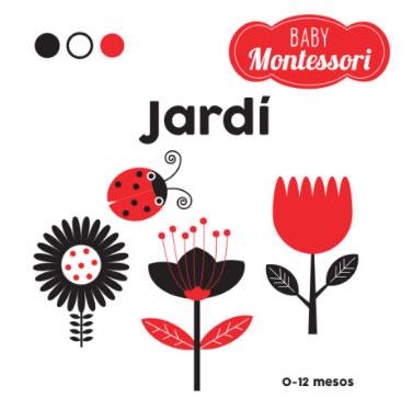 Baby Montessori Jardí | 9788468221755 | Equipo Editorial | Llibreria Sendak