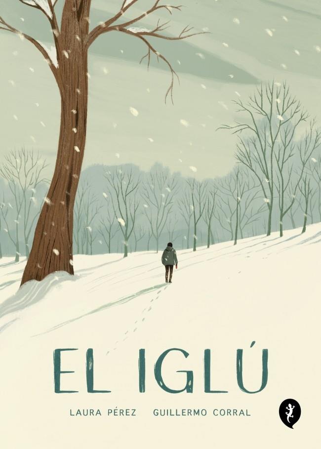 El iglú | 9788418347986 | Corral, Guillermo/Pérez, Laura | Llibreria Sendak