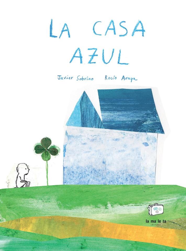 La casa azul | 9788418232527 | Sobrino, Javier | Llibreria Sendak