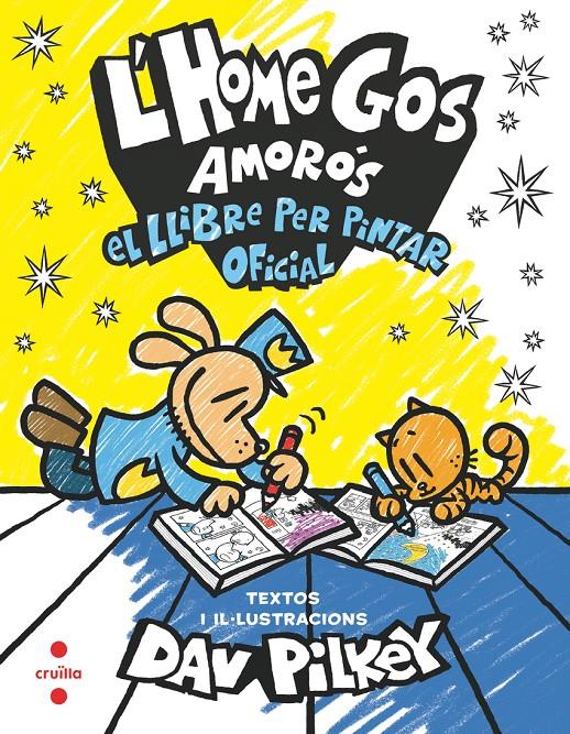 L'Home Gos amorós. El llibre per pintar oficial | 9788466158664 | Pilkey, Dav | Llibreria Sendak