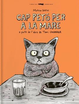 Cap petó per a la mare | 9788412863116 | Ungerer, Tomi/Sapin, Mathieu | Llibreria Sendak