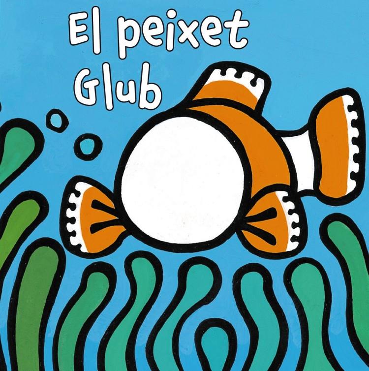 El peixet Glub | 9788499065175 | Van der Put, Klaartje | Llibreria Sendak