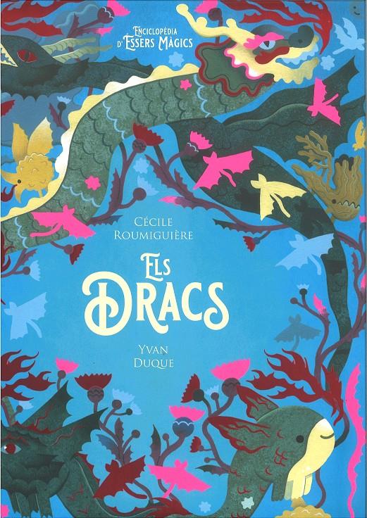 Els dracs | 9788447951536 | Roumiguière, Cécile | Llibreria Sendak