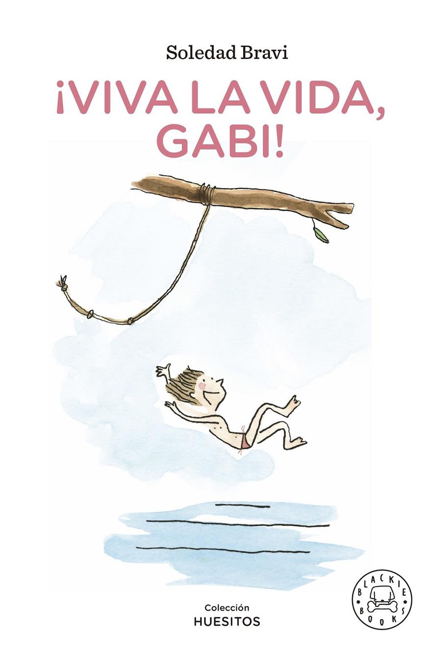 ¡Viva la vida, Gabi! | 9788419172181 | Bravi, Soledad | Llibreria Sendak