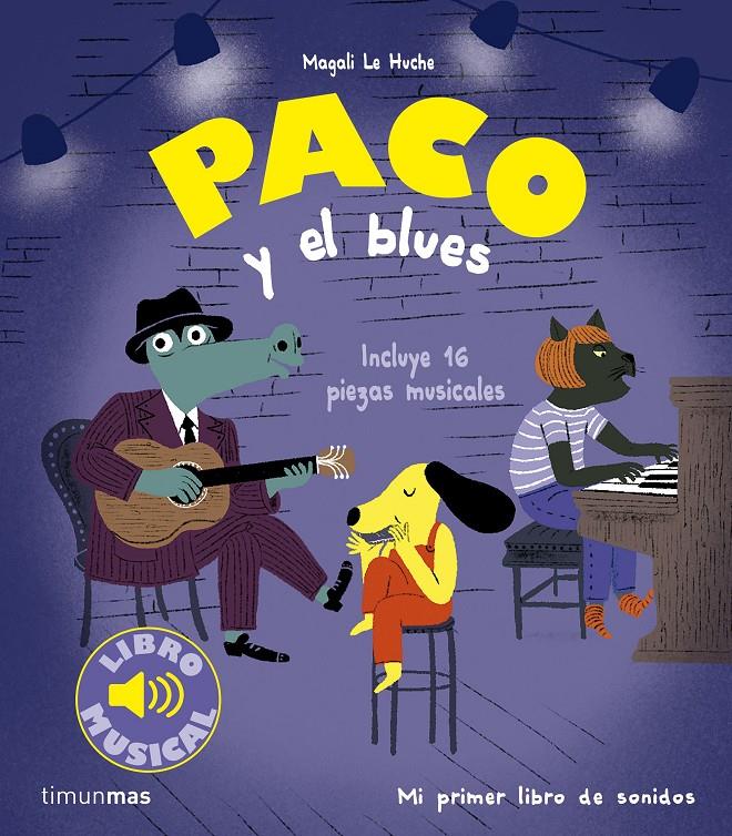 Paco y el blues | 9788408277569 | Le Huche, Magali | Librería Sendak