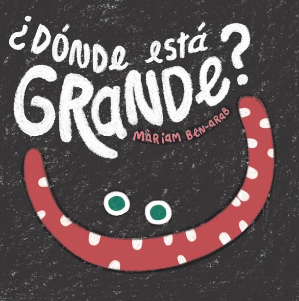 ¿Dónde está Grande? | 9788424665081 | Ben-Arab, Màriam | Llibreria Sendak