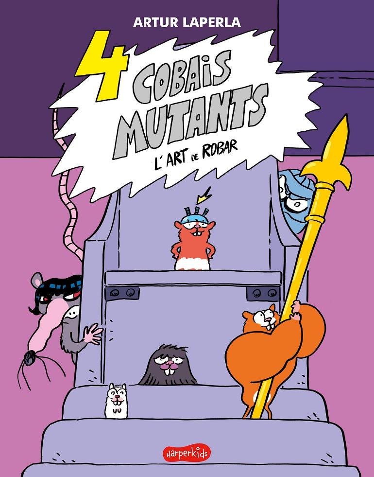 4 Cobais mutants 3. L'art de robar | 9788418279959 | Laperla, Artur | Librería Sendak