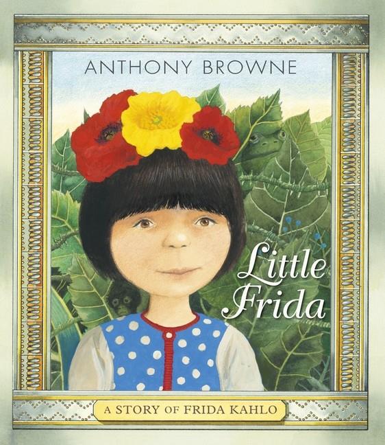Little Frida | 9781406381221 | Browne, Anthony | Librería Sendak