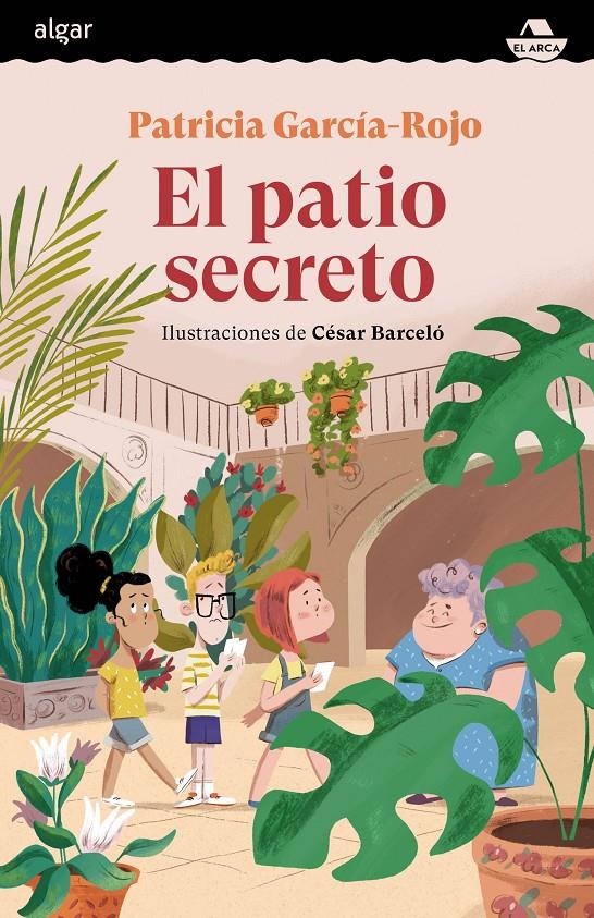 El patio secreto | 9788491426059 | García-Rojo, Patricia | Librería Sendak