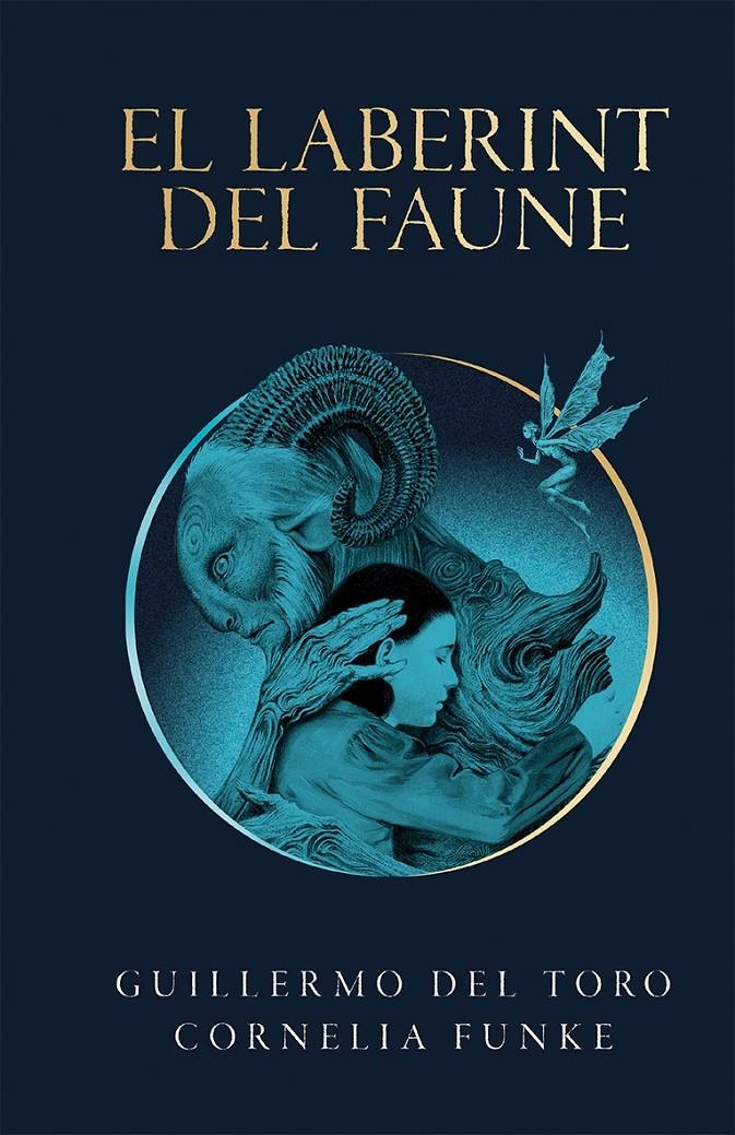 El laberint del faune | 9788490262979 | del Toro, Guillermo/Funke, Cornelia | Librería Sendak