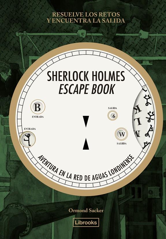 Sherlock Holmes Escape Book. Aventura en la red de aguas londinense | 9788412945409 | Sacker, Ormond | Llibreria Sendak