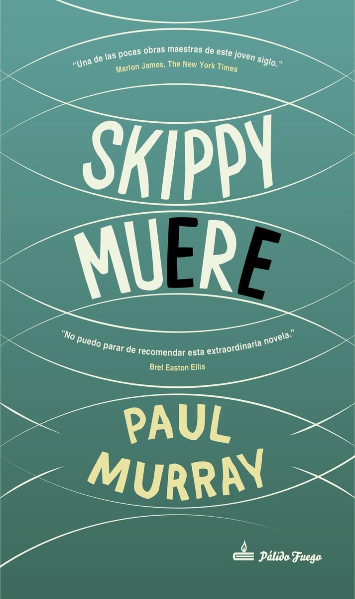 Skippy muere | 9788494838989 | Murray, Paul | Llibreria Sendak