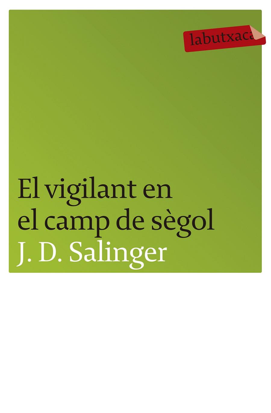 El vigilant en el camp de sègol | 9788496863217 | The J. D. Salinger Literary Trust | Librería Sendak