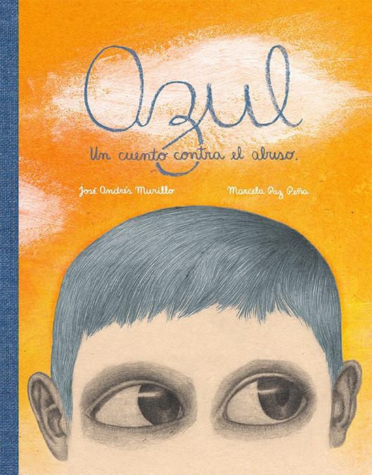 Azul | 9788416817207 | Murillo, José Andrés | Librería Sendak