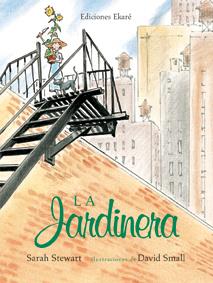 La jardinera | 9788493991296 | Sarah Stewart | Llibreria Sendak