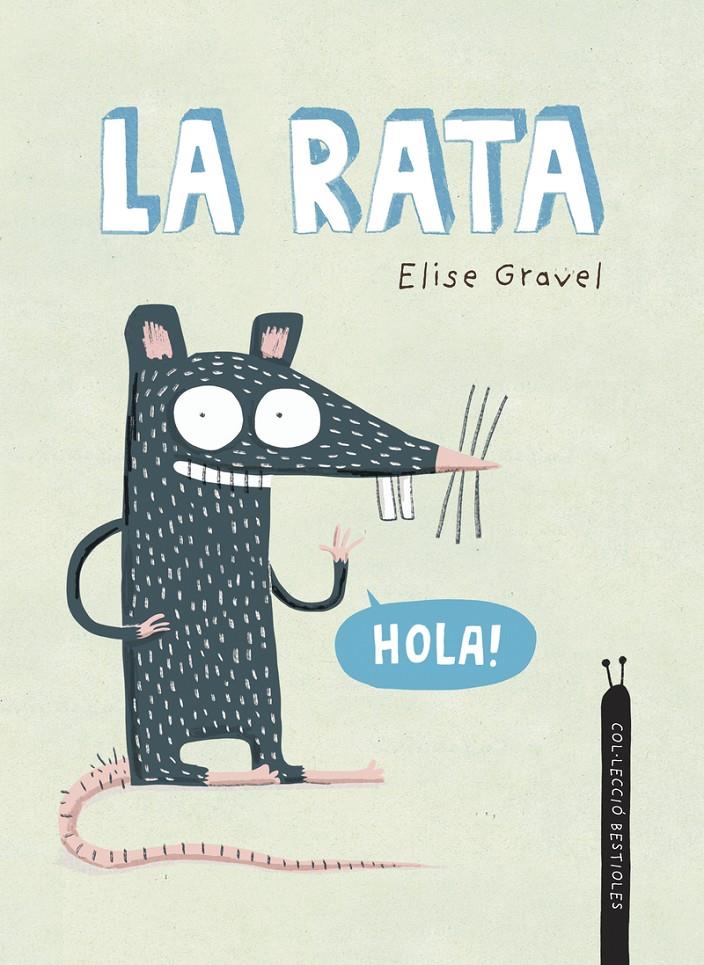 La rata | 9788418599934 | Gravel, Elise | Llibreria Sendak