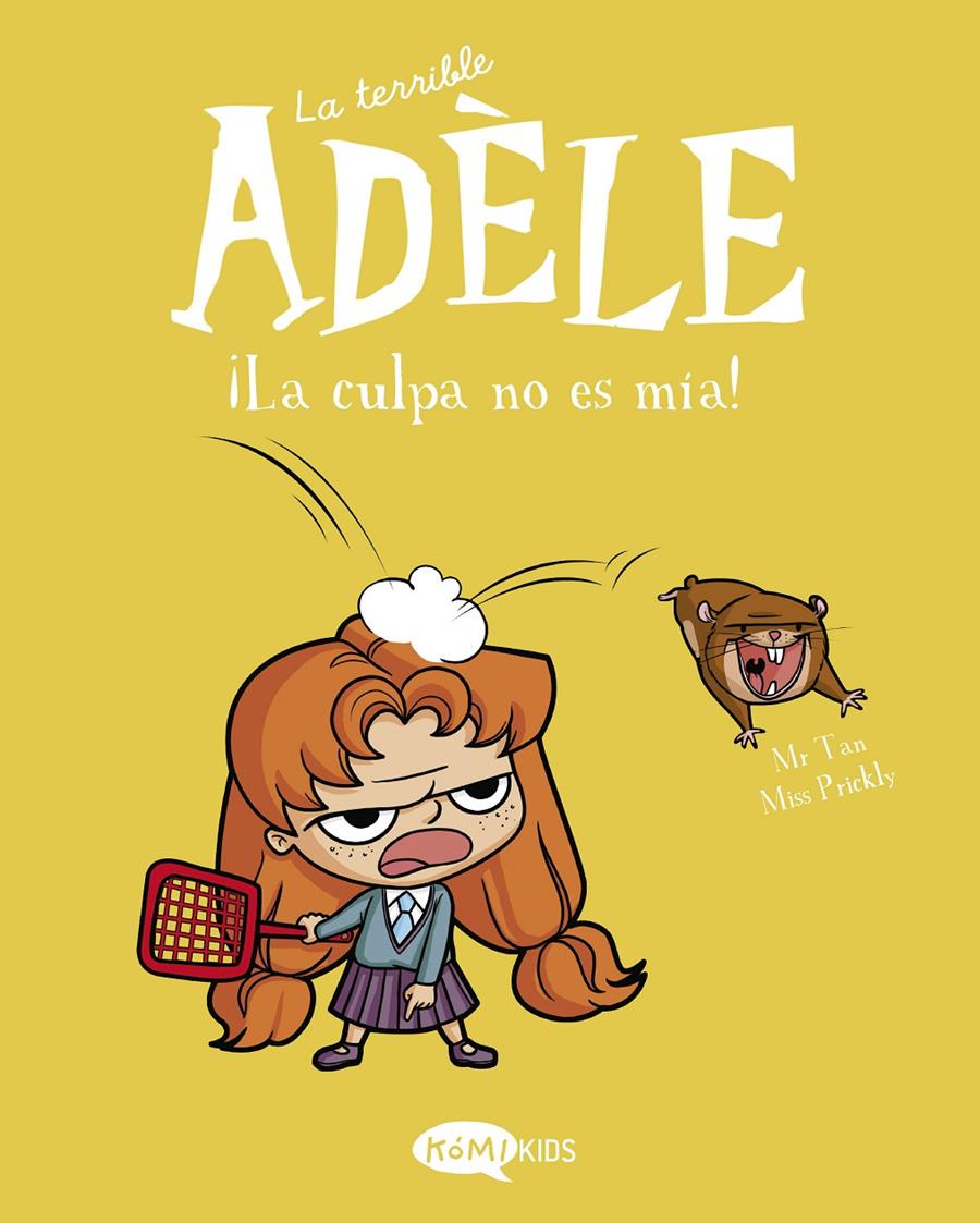 La terrible Adèle Vol.3 ¡La culpa no es mía! | 9788412257144 | Mr Tan | Librería Sendak