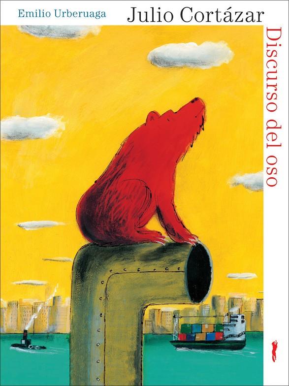 El discurso del oso | 9788496509801 | Cortázar, Julio | Llibreria Sendak