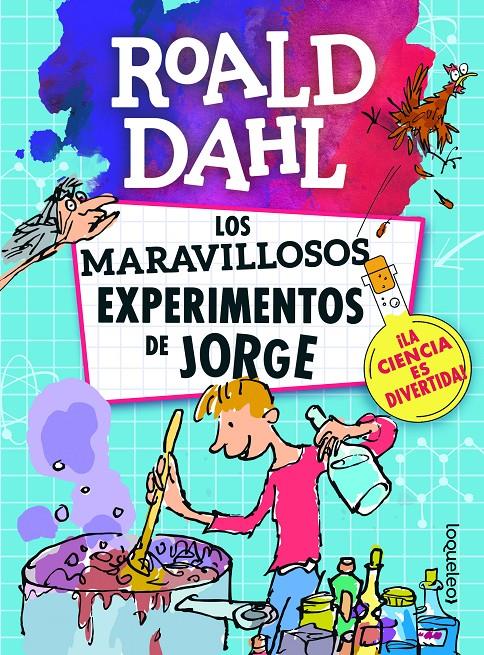 Los maravillosos experimentos de Jorge | 9788491222477 | Dahl, Roald | Librería Sendak