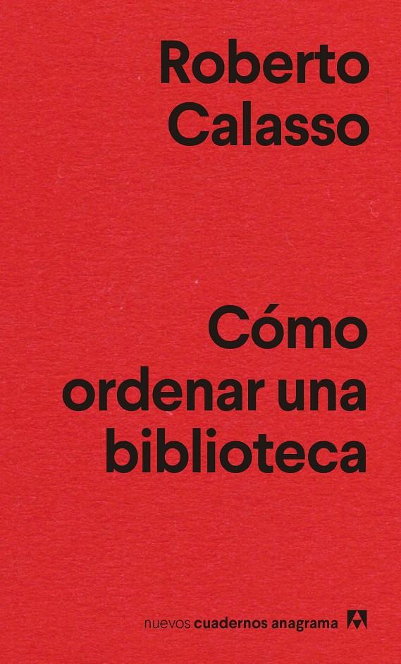 Cómo ordenar una biblioteca | 9788433916464 | Calasso, Roberto | Librería Sendak