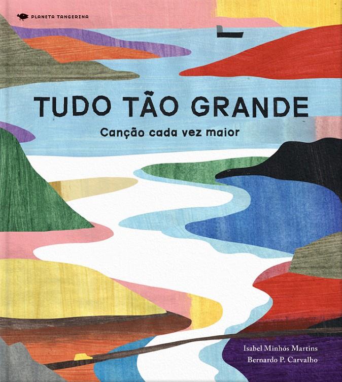 Tudo tao grande | 9789899061019 | Minhós Martins, Isabel / Carvalho, Bernardo P. | Librería Sendak