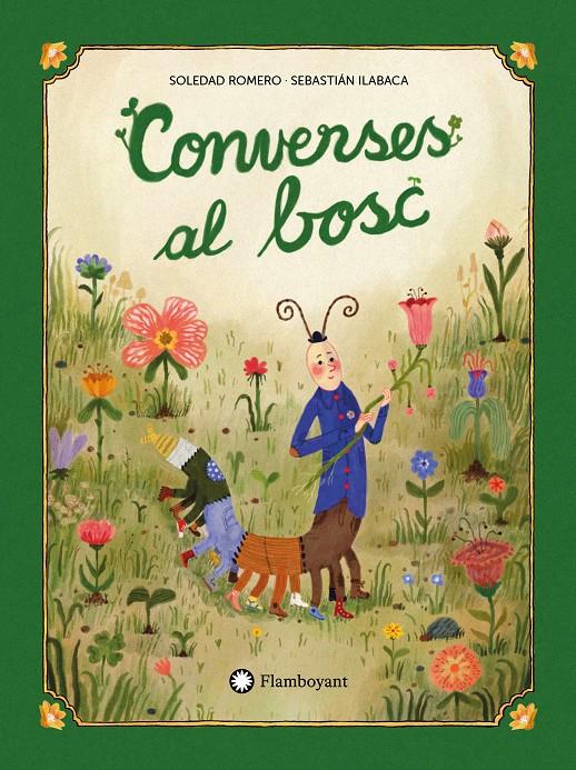 Converses al bosc | 9791387614140 | Romero, Soledad/Ilabaca, Sebastián Andrés | Llibreria Sendak