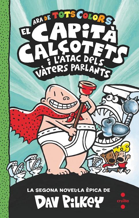Capità calçotets 2 - L'atac dels vàters parlants (color) | 9788466149686 | Pilkey, Dav | Llibreria Sendak