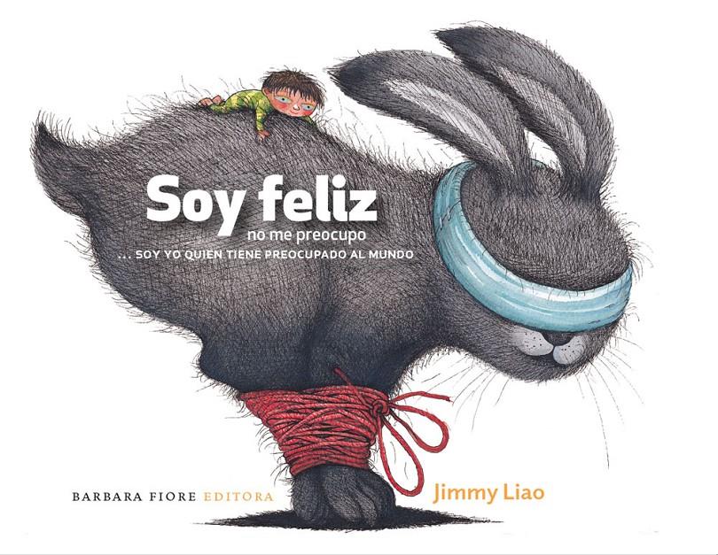 Soy feliz, no me preocupo | 9788415208198 | Liao, Jimmy | Llibreria Sendak